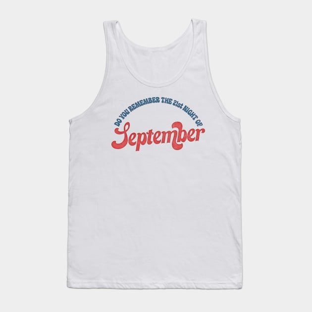 Do you remember - the 21st night of September? Tank Top by DankFutura